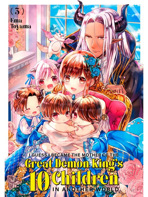 Cover image for I Guess I Became the Mother of the Great Demon King's 10 Children in Another World, Volume 3